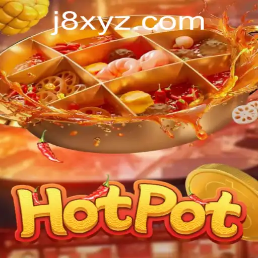 Discover the Exciting World of Hotpot: An In-Depth Look at the J8 Phenomenon